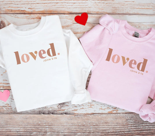 Loved John 3:16 Crewneck | Christian Valentine’s Day Sweatshirt | Faith Based Valentine Shirt | Bible Verse Sweater