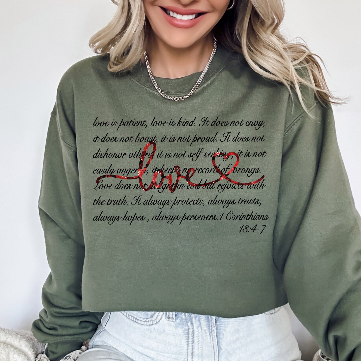 Love Is Patient, Jesus, Christian, Faith, Bible, 1 Corinthians 13:4-7, Valentine's Day, Love Sweatshirt